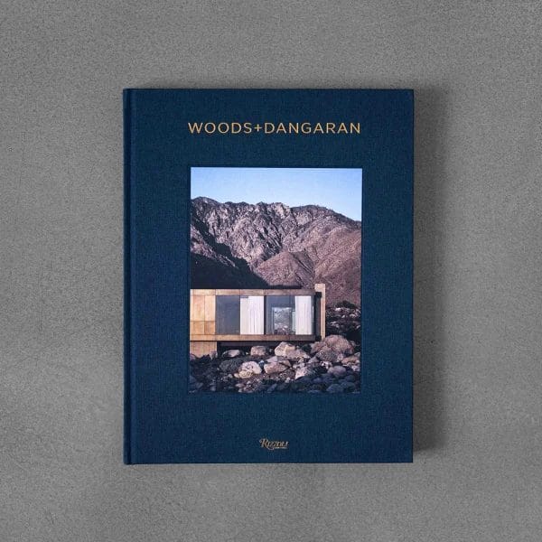 Woods + Dangaran: Architecture and Interiors - Book