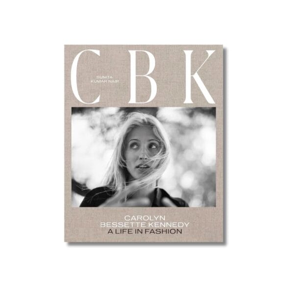 CBK: Carolyn Bessette Kennedy: A Life In Fashion - Book