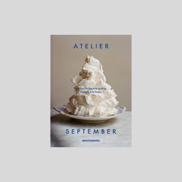 Atelier September: A Place For Daytime Cooking - Book